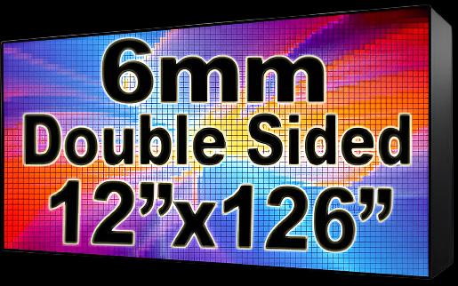 Outdoor Full Color LED Programmable Sign - Front Access - Double Sided - 6mm- 12" x 126" - 5 Year Warranty