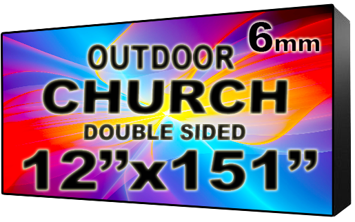 Church - LED Digital Full Color Programmable Sign - Double Sided - 6mm - 12" x 151" - 5 Year Warranty