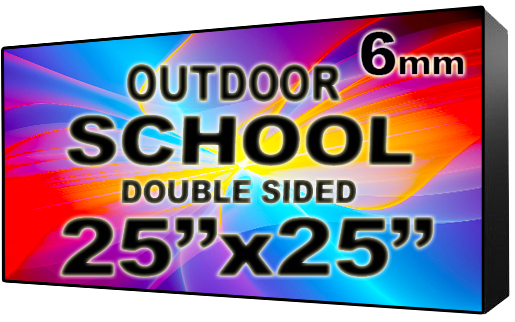 School - LED Digital Full Color Programmable Sign - Double Sided - 6mm - 25" x 25" - 5 Year Warranty