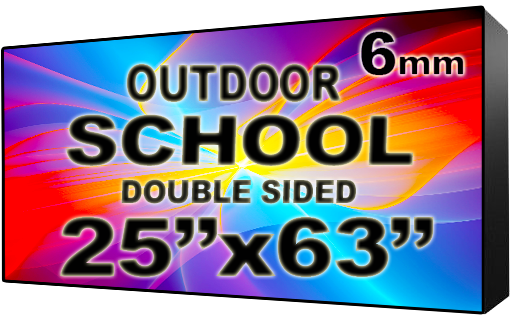 School - LED Digital Full Color Programmable Sign - Double Sided - 6mm - 25" x 63" - 5 Year Warranty