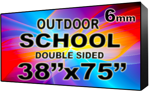 School - LED Digital Full Color Programmable Sign - Double Sided - 6mm - 38" x 75" - 5 Year Warranty