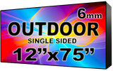 Outdoor - LED Digital Full Color Programmable Sign - Single Sided - 6mm - 12" x 75" - 5 Year Warranty