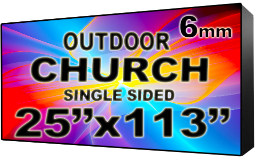 Church - LED Digital Full Color Programmable Sign - Single Sided - 6mm - 25" x 113" - 5 Year Warranty