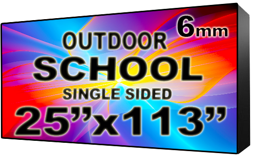 School - LED Digital Full Color Programmable Sign - Single Sided - 6mm - 25" x 113" - 5 Year Warranty