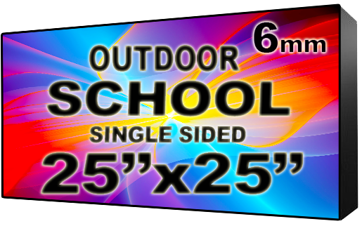 School - LED Digital Full Color Programmable Sign - Single Sided - 6mm - 25" x 25" - 5 Year Warranty