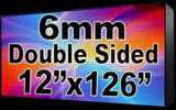 Outdoor Full Color LED Programmable Sign - Front Access - Double Sided - 6mm- 12" x 126" - 5 Year Warranty